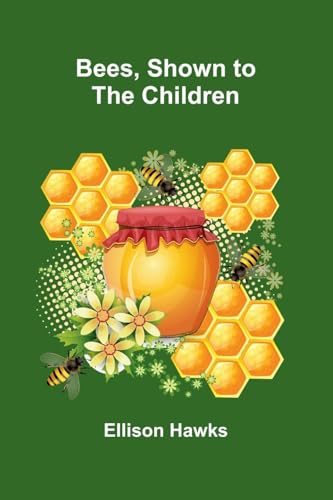 Bees, Shown to the Children
