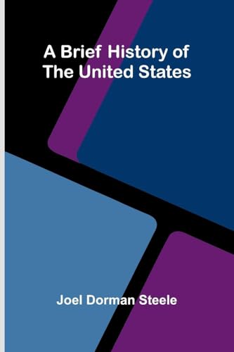 A Brief History Of The United States.