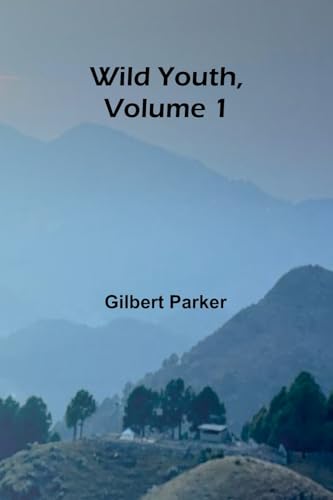 Wild Youth, Volume 1.