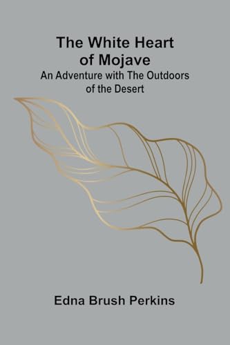 The White Heart of Mojave