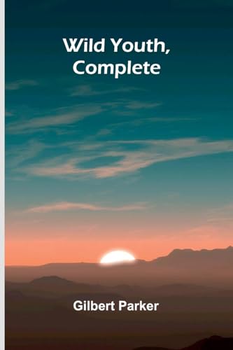 Wild Youth, Complete