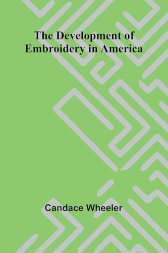 The Development Of Embroidery In America