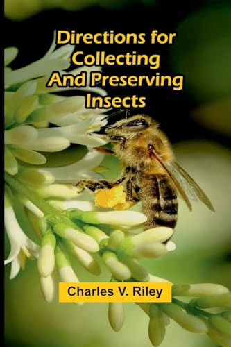 Directions For Collecting And Preserving Insects