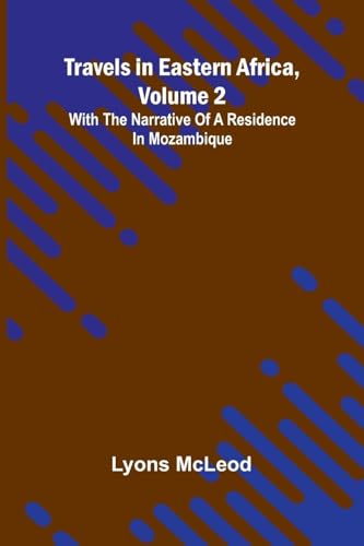 Travels in Eastern Africa, volume 2
