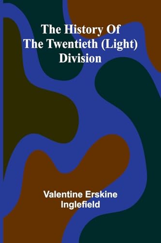 The History Of The Twentieth (Light) Division