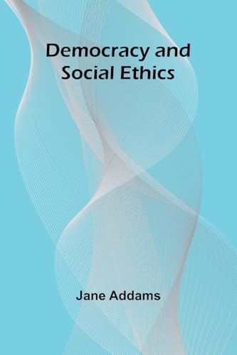 Democracy And Social Ethics