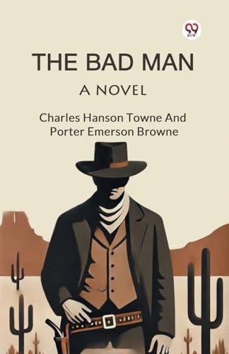 The Bad Man A Novel