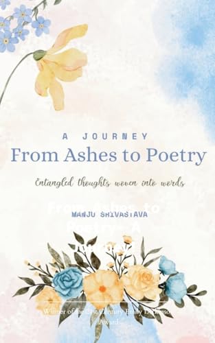 A Journey From Ashes to Poetry