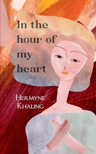 In the hour of my heart