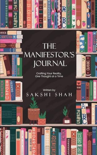 The Manifestor's Journal - Craft Your Reality, One Thought At A Time