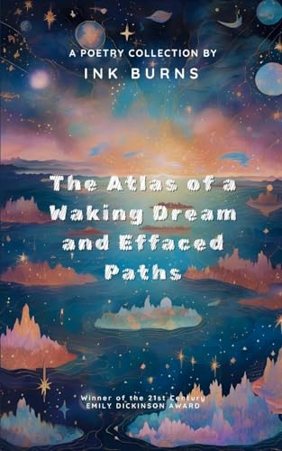 The Atlas of a Waking Dream & Effaced Paths