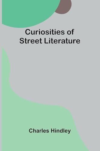 Curiosities of Street Literature
