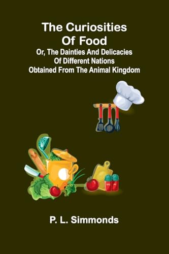 The Curiosities Of Food