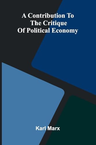 A Contribution to the Critique of Political Economy