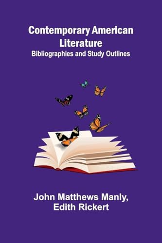 Contemporary American Literature; Bibliographies and Study Outlines