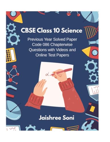 CBSE Class 10 Science Previous Year Solved Paper Code 086 Chapterwise Questions with Videos and Online Test Papers