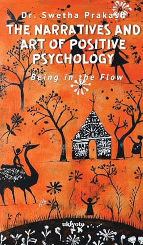 The Narratives and Art of Positive Psychology