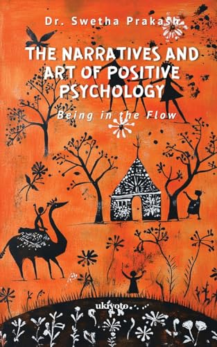 The Narratives and Art of Positive Psychology