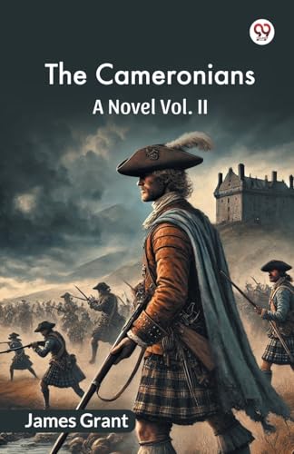 The Cameronians A Novel Vol. II