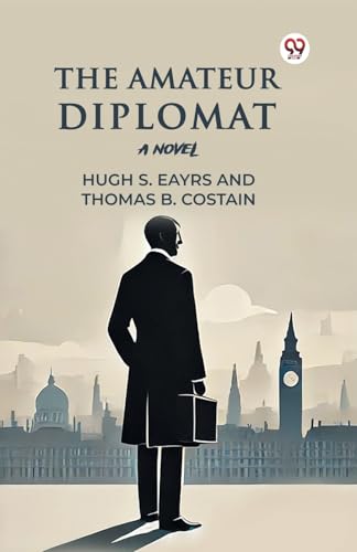 The Amateur Diplomat A Novel