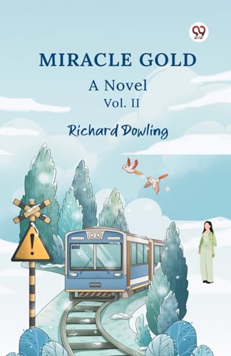 Miracle Gold A Novel Vol. II