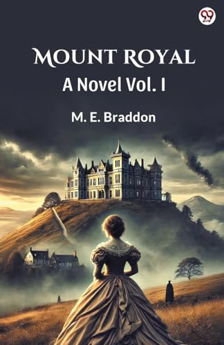 Mount Royal A Novel Vol. I