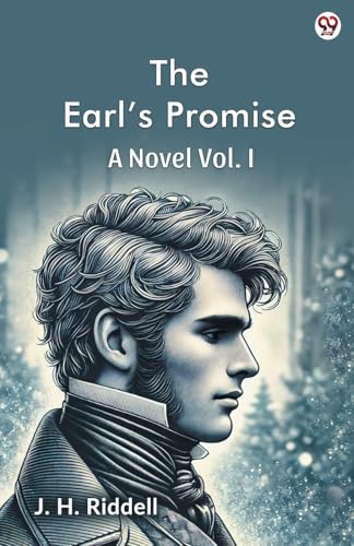The Earl s Promise A Novel Vol. I