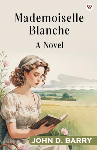 Mademoiselle Blanche A Novel