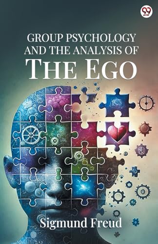 Group Psychology And The Analysis Of The Ego