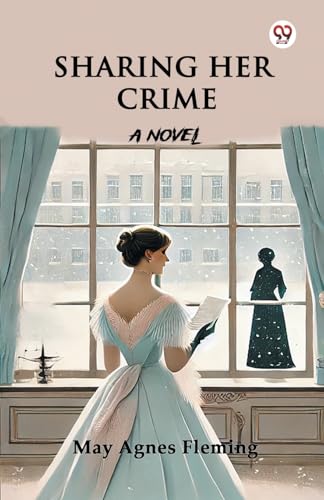 Sharing Her Crime A Novel