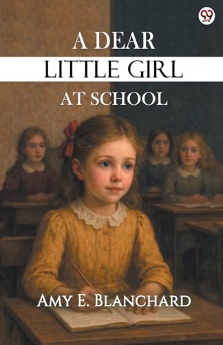 A Dear Little Girl At School