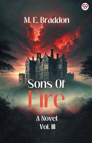 Sons Of Fire A Novel Vol. III