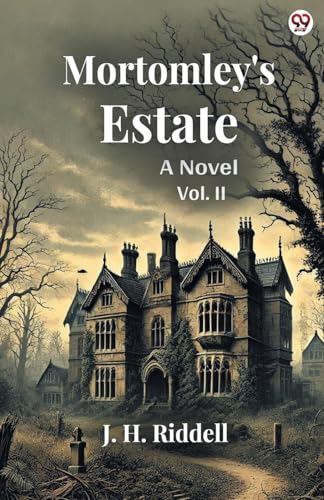 Mortomley's Estate A Novel Vol. II