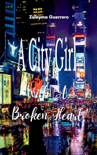 A City Girl With A Broken Heart