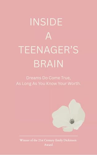 INSIDE A TEENAGER'S BRAIN