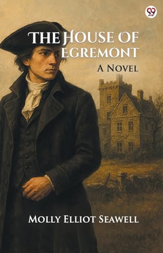 The House Of Egremont A Novel