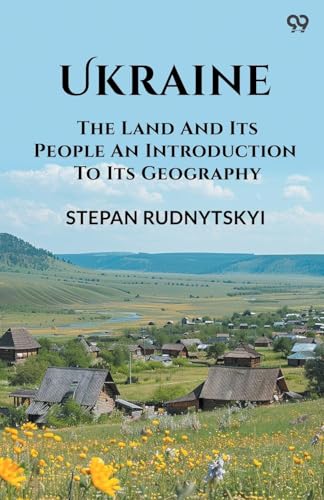 Ukraine The Land And Its People An Introduction To Its Geography