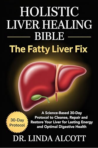 Holistic Liver Healing Bible