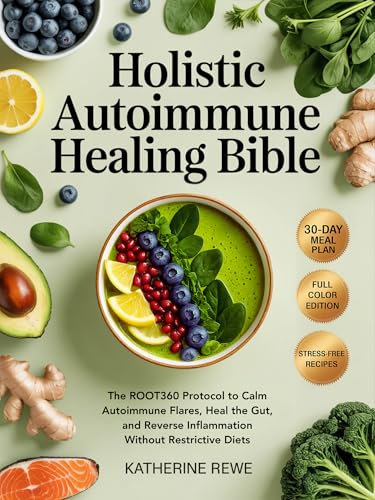 Holistic Autoimmune Healing Bible