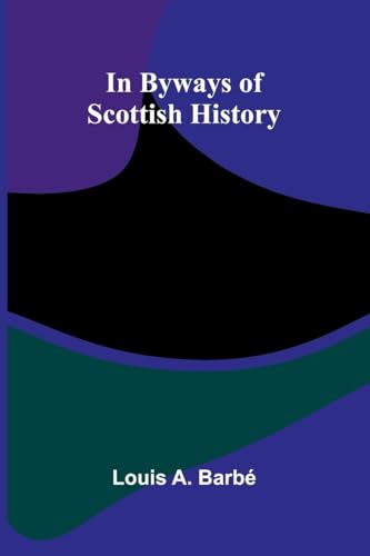 In Byways Of Scottish History
