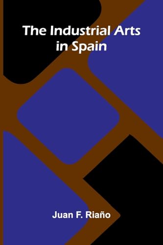 The Industrial Arts In Spain