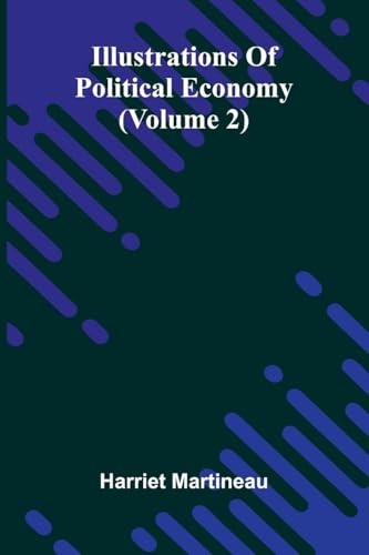 Illustrations Of Political Economy (Volume 2)