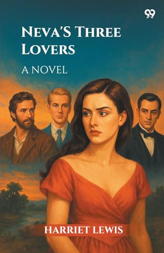 Neva's Three Lovers A Novel