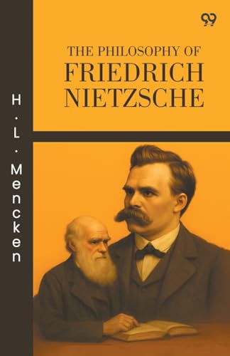 The Philosophy Of Friedrich Nietzsche