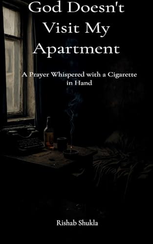 God doesn't visit my apartment