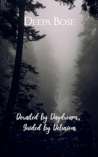 Derailed by Daydreams, Guided by Delusions