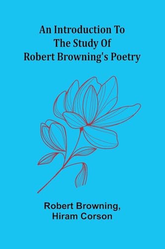 An Introduction To The Study Of Robert Browning'S Poetry