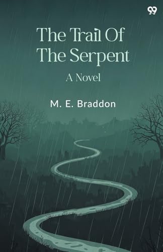 The Trail Of The Serpent A Novel