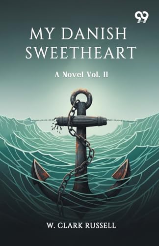 My Danish Sweetheart A Novel Vol. II