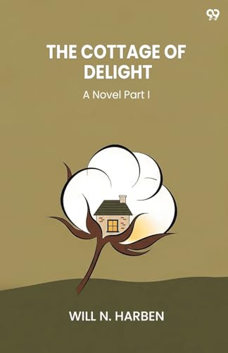 The Cottage Of Delight A Novel Part I